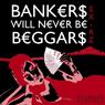 EX-RZ Bankers will never be Beggars