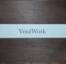 VOIDWORK Basement / Kaos Limited Edition
