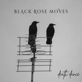 BLACK ROSE MOVES Death Dance