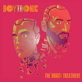 BOYTRONIC The Robot Treatment