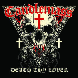 10/12/2016 : CANDLEMASS - Death Thy Lover