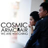 COSMIC ARMCHAIR We Are Watching