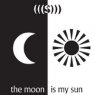 (((S))) The moon is my sun