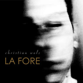 CHRISTIAN WOLZ La Fore