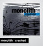 MONOLITH Crashed