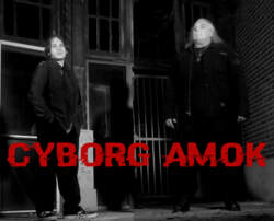 07/09/2021 : CYBORG AMOK - An Interview With Post-Punk / Gothic Duo, CYBORG AMOK