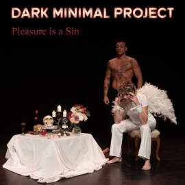 DARK MINIMAL PROJECT Pleasure Is A Sin
