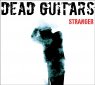 DEAD GUITARS Stranger