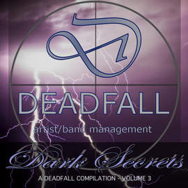 VARIOUS ARTISTS Deadfall Artist/Band Management: The Dark Secret Compilation Volume 3