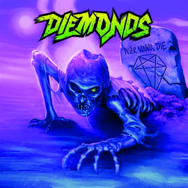 15/09/2015 : DIEMONDS - Never Wanna Die