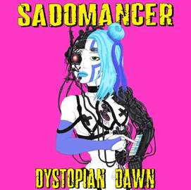 SADOMANCER Dystopian Dawn