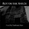ROT ON THE MARCH Era of the Penultimate Steps