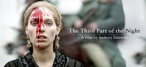 18/02/2014 : ANDRZEJ ZULAWSKI - The Third Part Of The Night