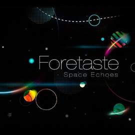 FORETASTE Space Echoes