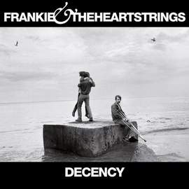 FRANKIE & THE HEARTSTRINGS Decency
