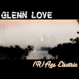 GLENN LOVE (R)age Electric (EP)