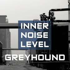 GREYHOUND Inner Noise Level