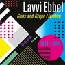 LAVVI EBBEL Guns and Crêpe Flambée (1977-2014)