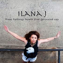 27/09/2015 : ILANA J - Free Falling From The Ground Up