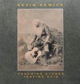 KEVIN HEWICK Touching Stones Tasting Rain