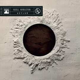 KILL SHELTER Asylum