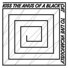 KISS THE ANUS OF A BLACK CAT