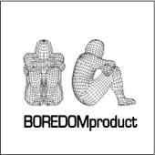 LABEL INTERVIEW: BOREDOM PRODUCT