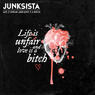 JUNKSISTA Life is Unfair (And Love is a Bitch) EP