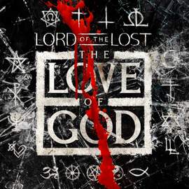 LORD OF THE LOST The Love Of God