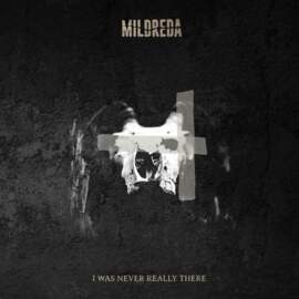 27/07/2021 : MILDREDA - I was never really there