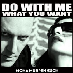 24/02/2012 : MONA MUR AND EN ESCH - Let me say I'm the most underrated artist there is….