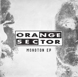 ORANGE SECTOR Monoton