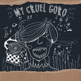 MY CRUEL GORO EP