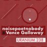 NOISEPOETNOBODY & VANCE GALLOWAY