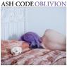23/12/2014 : ASH CODE - Oblivion