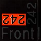 NEWS: On this day, 31 years ago, Front 242 released Front By Front!