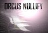 ORCUS NULLIFY EP