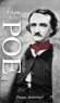 PETER ACKROYD Poe, A Life Cut Short | Edgar Allan Poe, de biografie