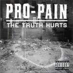 11/12/2016 : PRO-PAIN - The Truth Hurts