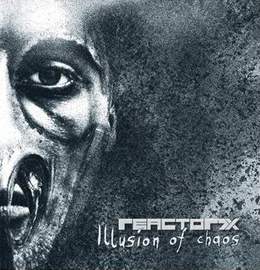 14/12/2016 : REACTOR7X - Illusion Of Chaos