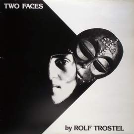 ROLF TROSTEL Two Faces