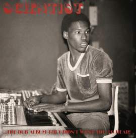 SCIENTIST The Dub Album They Didn't Want You To Hear