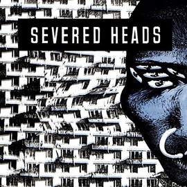 SEVERED HEADS