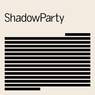 SHADOWPARTY ShadowParty