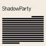 SHADOWPARTY