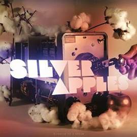 SILVER APPLES Clinging to a Dream