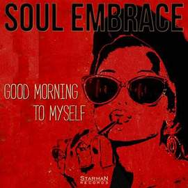 SOUL EMBRACE Good Morning To Myself