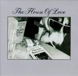 THE HOUSE OF LOVE - Spy In The House Of Love