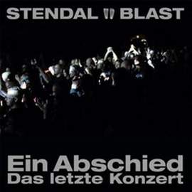 STENDAL BLAST Ein Abschied - Das Letzte Konzert