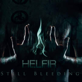 09/12/2016 : HELFIR - Still Bleeding